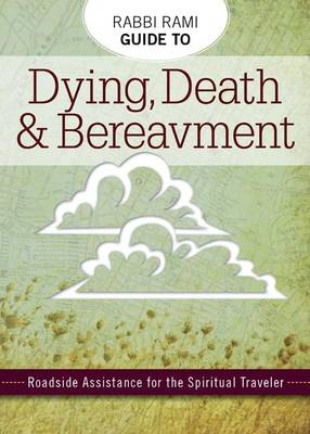 Book cover for Rabbi Rami Guide to Dying, Death & Bereavement
