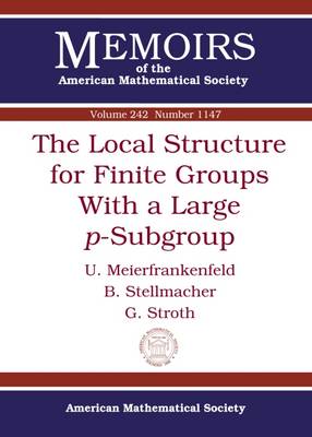 Cover of The Local Structure for Finite Groups With a Large $p$-Subgroup