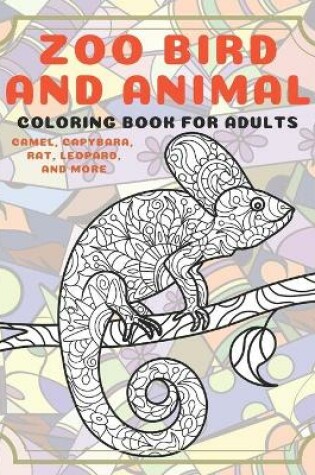 Cover of Zoo Bird and Animal - Coloring Book for adults - Camel, Capybara, Rat, Leopard, and more