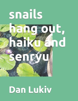 Book cover for snails hang out, haiku and senryu