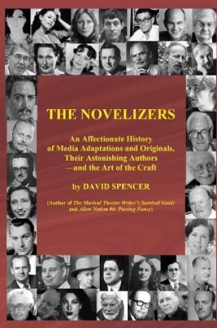 Cover of The Novelizers - An Affectionate History of Media Adaptations & Originals, Their Astonishing Authors - and the Art of the Craft