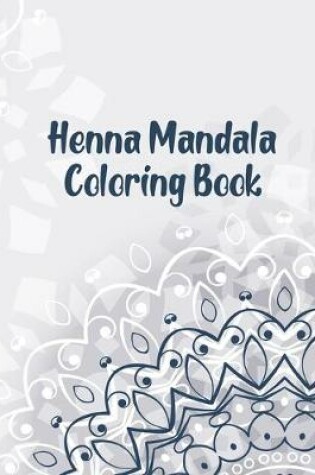 Cover of Henna Mandala Coloring Book