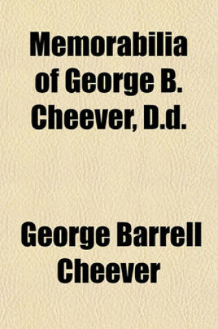 Cover of Memorabilia of George B. Cheever, D.D.