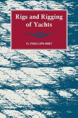 Cover of Rigs and Rigging of Yachts