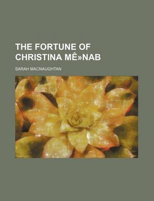 Book cover for The Fortune of Christina Me-Nab