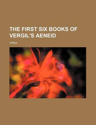 Book cover for The First Six Books of Vergil's Aeneid