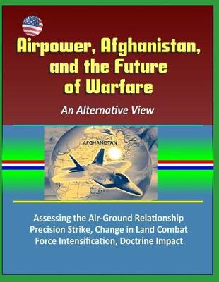 Book cover for Airpower, Afghanistan, and the Future of Warfare