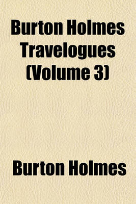 Book cover for Burton Holmes Travelogues (Volume 3)