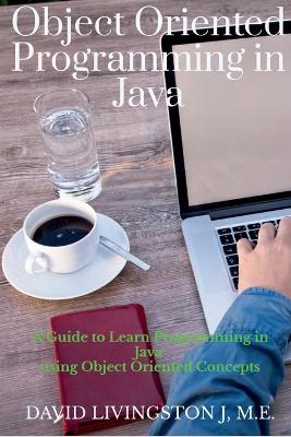 Book cover for Object Oriented Programming in Java