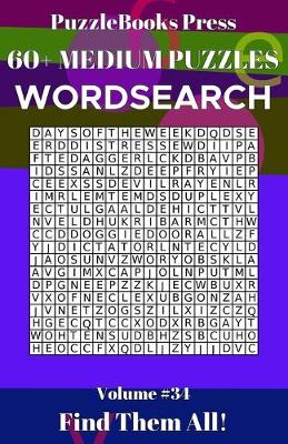 Book cover for PuzzleBooks Press Wordsearch 60+ Medium Puzzles Volume 34