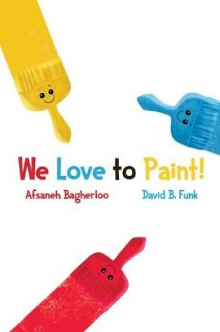 Cover of We Love to Paint!