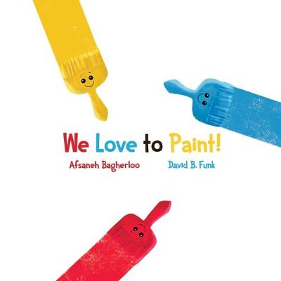 Cover of We Love to Paint!