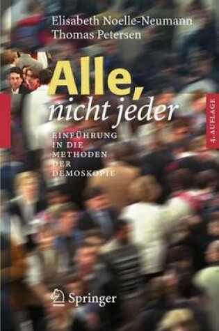 Cover of Alle, Nicht Jeder: Einfuhrung in Die Methoden Der Demoskopie