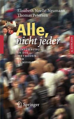 Book cover for Alle, Nicht Jeder: Einfuhrung in Die Methoden Der Demoskopie