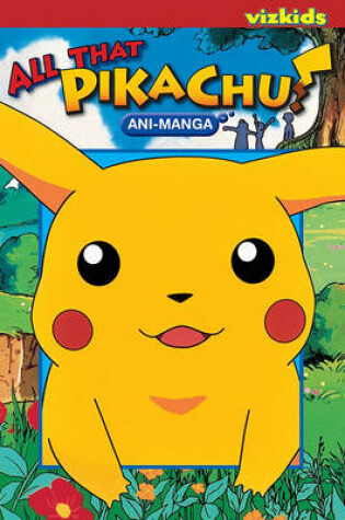 Cover of Pokemon: All That Pikachu! Animanga