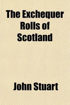 Book cover for The Exchequer Rolls of Scotland Volume 23; V. 1595-1600