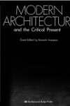 Book cover for Modern Architecture and the Critical Present