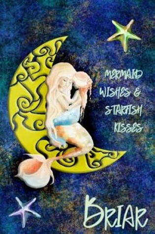 Cover of Mermaid Wishes and Starfish Kisses Briar
