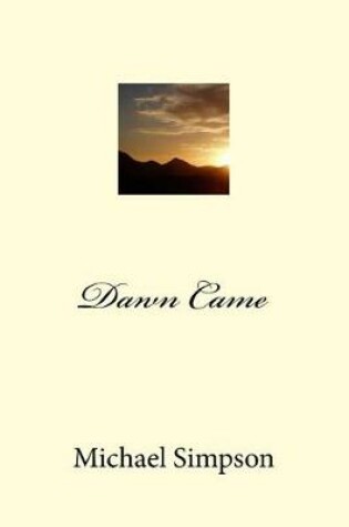 Cover of Dawn Came
