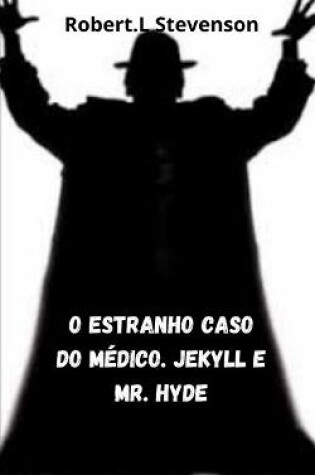 Cover of O estranho caso do medico. Jekyll e mr. Hyde