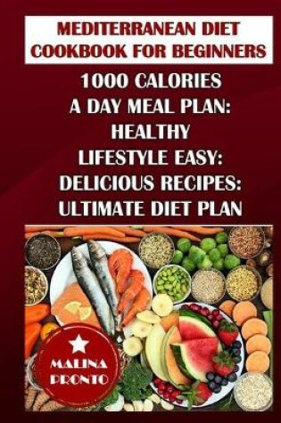 Cover of Mediterranean Diet Cookbook For Beginners