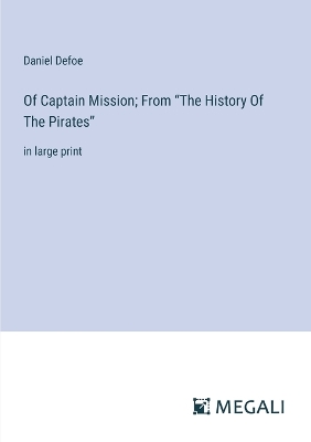 Book cover for Of Captain Mission; From "The History Of The Pirates"