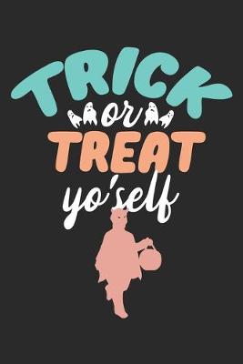 Book cover for Trick or Treat yo'self