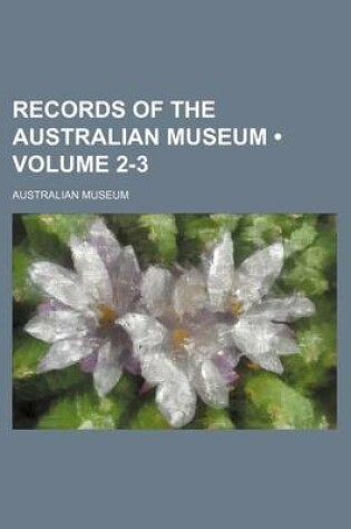 Cover of Records of the Australian Museum (Volume 2-3)