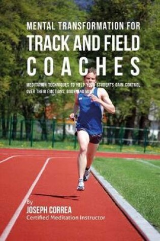 Cover of Mental Transformation for Track and Field Coaches