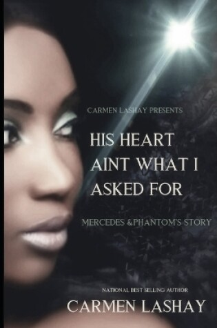 Cover of His Heart Ain't What I Asked for