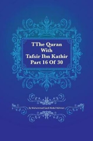 Cover of The Quran With Tafsir Ibn Kathir Part 16 of 30