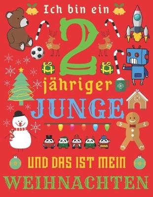 Book cover for Ich bin ein 2-jahriger Junge und das ist mein Weihnachten