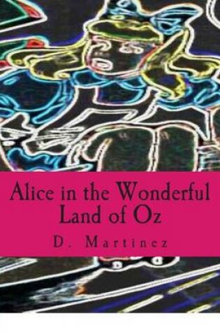 Cover of Alice in the Wonderful Land of Oz
