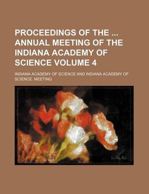 Book cover for Proceedings of the Annual Meeting of the Indiana Academy of Science Volume 4
