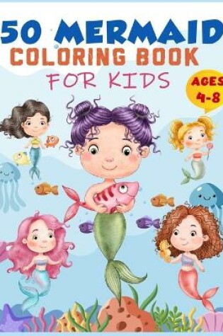 Cover of Mermaid Coloring Book For Kids Ages 4-8