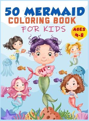 Cover of Mermaid Coloring Book For Kids Ages 4-8