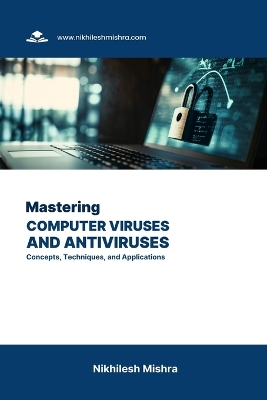 Book cover for Mastering Computer Viruses and Antiviruses