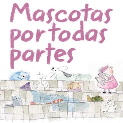 Book cover for Mascotas por todas partes