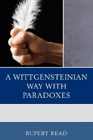 Cover of A Wittgensteinian Way with Paradoxes