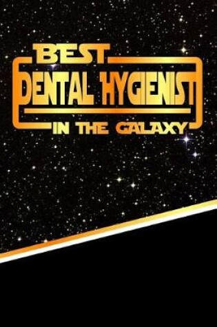 Cover of The Best Dental Hygienist in the Galaxy