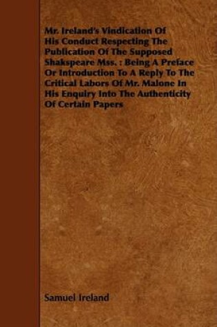 Cover of Mr. Ireland's Vindication Of His Conduct Respecting The Publication Of The Supposed Shakspeare Mss.