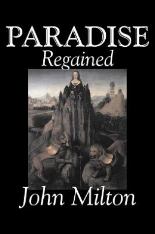 Cover of Paradise Regained by John Milton, Poetry, Classics, Literary Collections