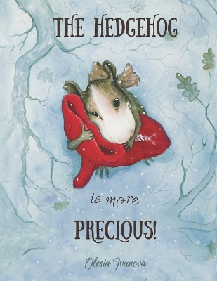 Cover of The Hedgehog is more precious!