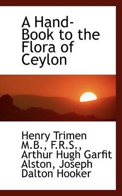 Book cover for A Hand-Book to the Flora of Ceylon