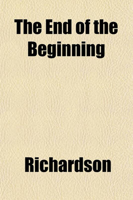 Book cover for The End of the Beginning