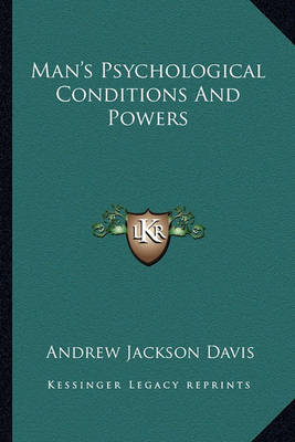 Book cover for Man's Psychological Conditions and Powers