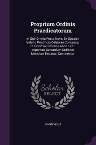 Cover of Proprium Ordinis Praedicatorum