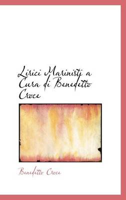 Book cover for Lirici Marinisti a Cura Di Benedetto Croce