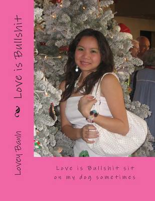 Book cover for Love Is Bullshit