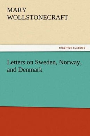 Cover of Letters on Sweden, Norway, and Denmark